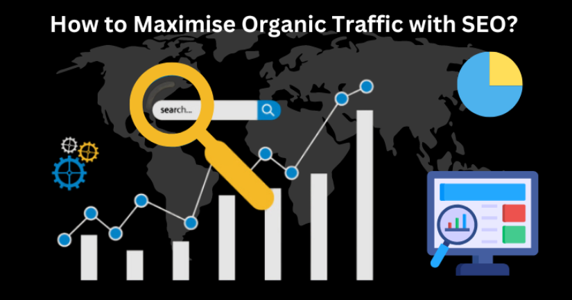 What is SEO and How to Maximise Organic Traffic with SEO Best Practices?